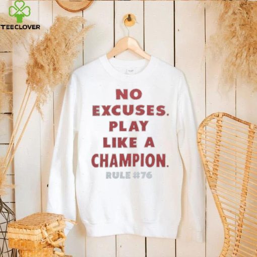 Rule 76 No Excuses Play Like A Champion Retro Movie T Shirt
