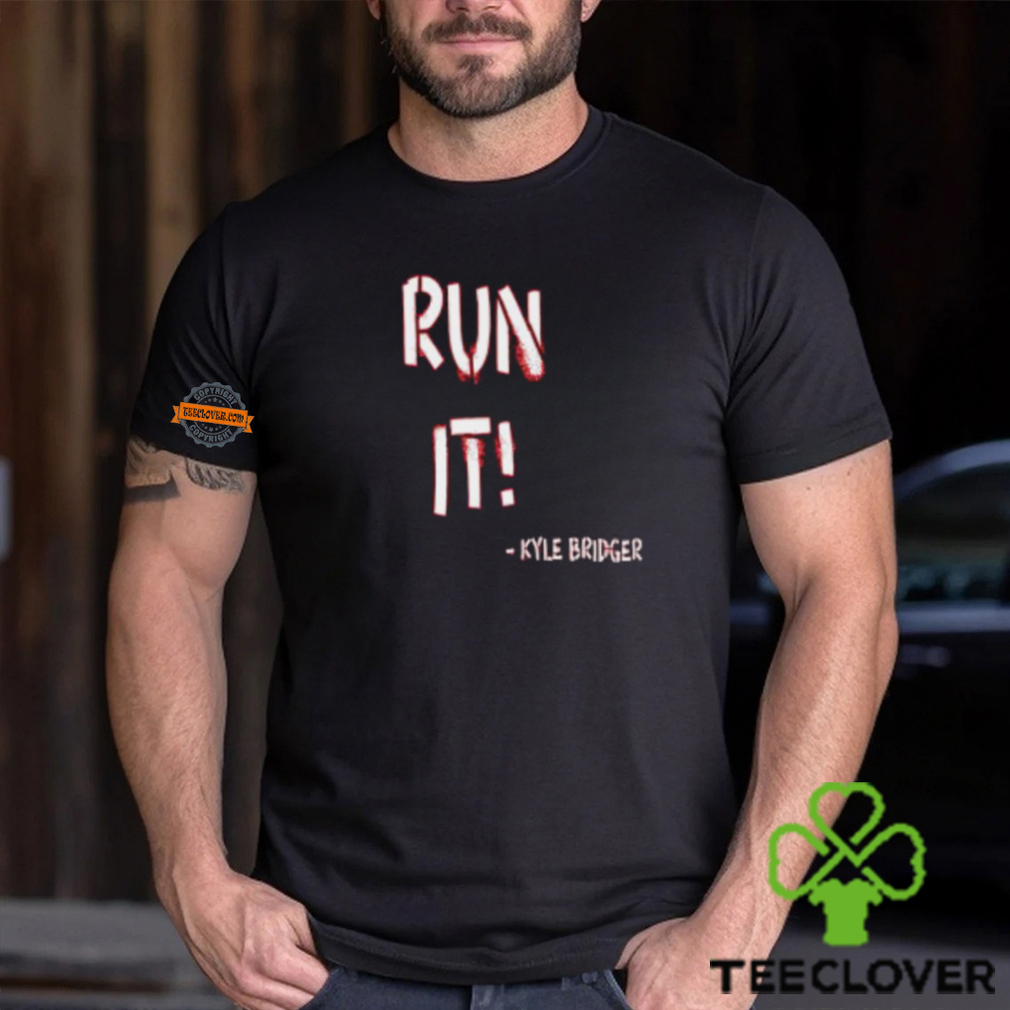 Run It Shirt Run It Shirt