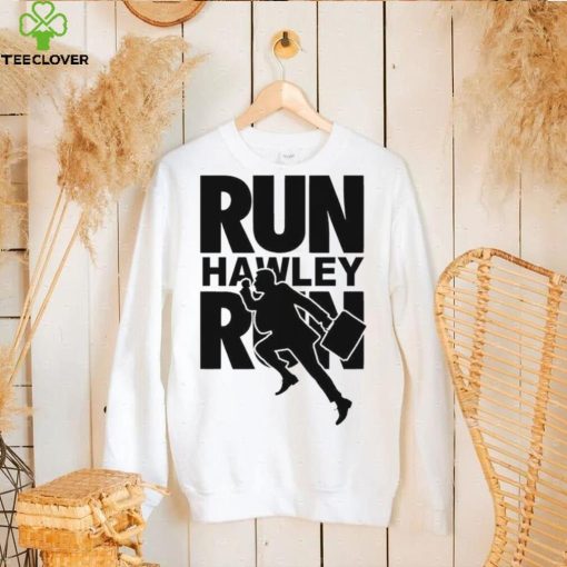 Run Josh Hawley Run Funny Meme hoodie, sweater, longsleeve, shirt v-neck, t-shirt