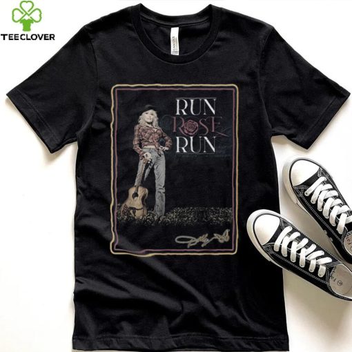 Run Rose Run At The ACMs Dolly Parton T Shirt