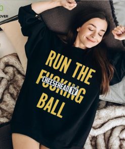 Run the fucking ball cheesehead tv T hoodie, sweater, longsleeve, shirt v-neck, t-shirt