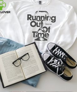 Running Out Of Time Shirt