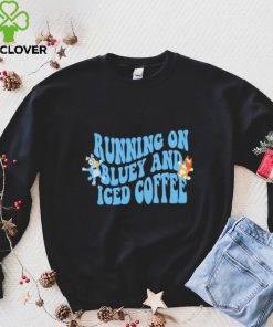Running on Blue Dog And Iced Coffee shirt