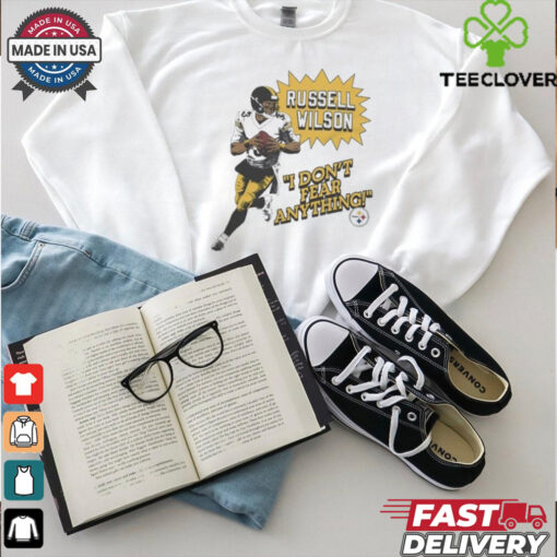 Russell Wilson I Don’t Fear Anything Pittsburgh Steelers T Shirts