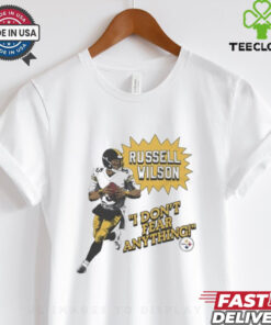 Russell Wilson I Don’t Fear Anything Pittsburgh Steelers T Shirts