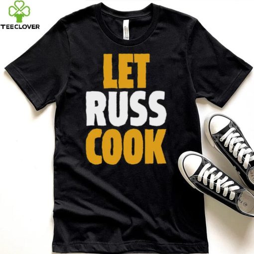 Russell Wilson Pittsburgh Let Russ Cook Shirt