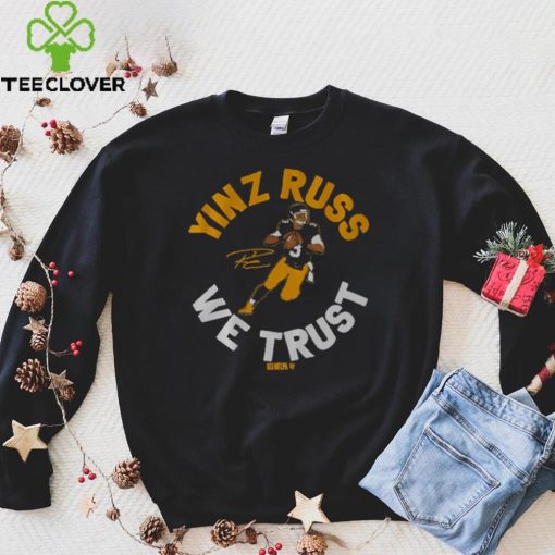 Russell Wilson Yinz Russ We Trust Shirt