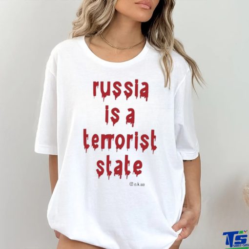 Russia Is A Terrorist State O.k.ua Shirt