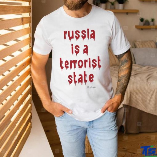 Russia Is A Terrorist State O.k.ua Shirt