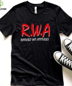 Rwa Raiderz Wit Attitudes shirt