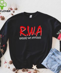 Rwa Raiderz Wit Attitudes hoodie, sweater, longsleeve, shirt v-neck, t-shirt