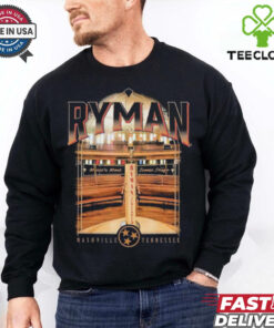 Ryman Auditorium Music Most Iconic Stage Nashville Tennessee T hoodie, sweater, longsleeve, shirt v-neck, t-shirts