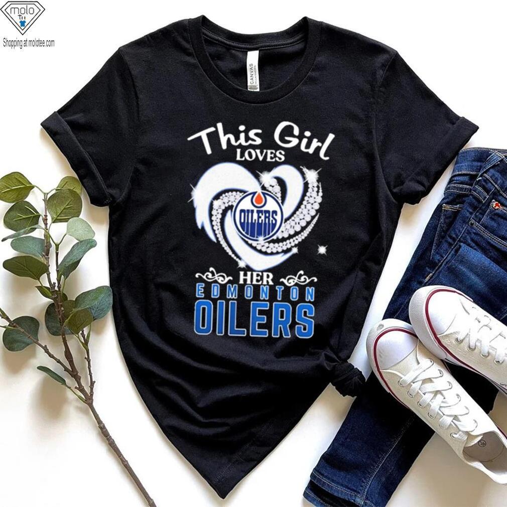 This Girl Loves Heart Her Edmonton Oilers Shirt This Girl Loves Heart Her Edmonton Oilers Shirt