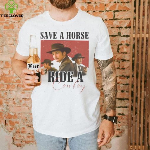 SAVE A HORSE RIDE A COWBOY PEDRO PASCAL I LOVE WHISKEY AGENT KINGSMAN SHIRT