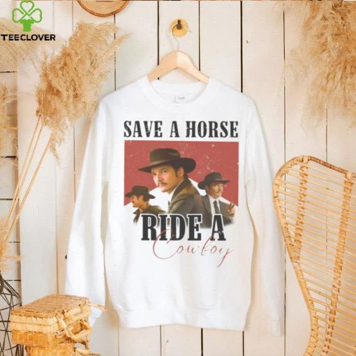 SAVE A HORSE RIDE A COWBOY PEDRO PASCAL I LOVE WHISKEY AGENT KINGSMAN SHIRT