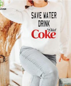 SAVE WATER DRINK DIET COKE SHIRT