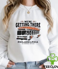 SEPTA Bus Philadelphia We’re Getting There T Shirt