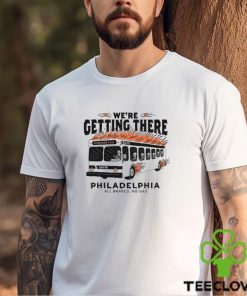 SEPTA Bus Philadelphia We’re Getting There T Shirt