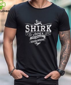 SHIRK shirt