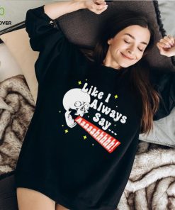SKULL SCREAMING LIKE I ALWAYS SAY SHIRT 1 SKULL SCREAMING LIKE I ALWAYS SAY SHIRT