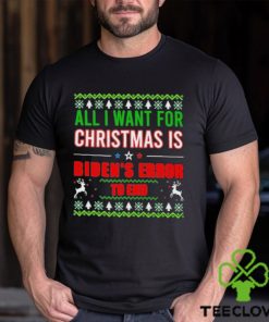 All I Want For Christmas Is Biden’s Error to end Ugly 2023 Shirt
