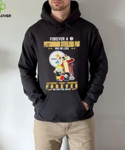Forever A Pittsburgh Steelers Fan Win Or Lose Yesterday Today Tomorrow Forever T Shirt