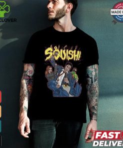 SQUISH shirt