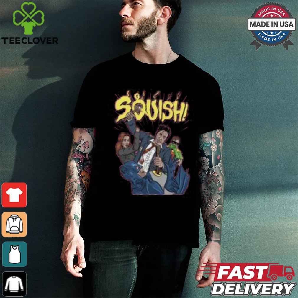 SQUISH shirt SQUISH shirt