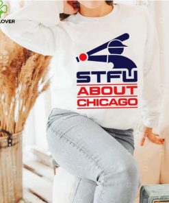 STFU About Chicago baseball logo shirt