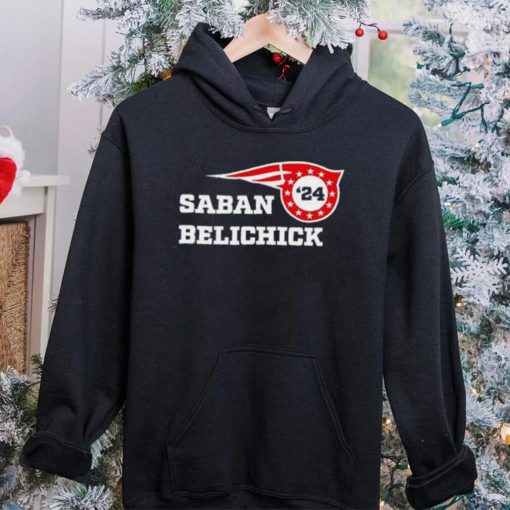 Saban Belichick 24 hoodie, sweater, longsleeve, shirt v-neck, t-shirt