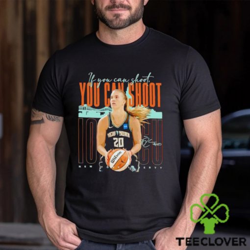 Sabrina Ionescu New York Liberty you can shoot shirt