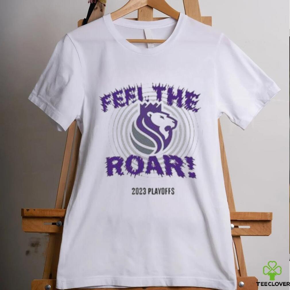 Sacramento Kings Feel The Roar 2023 Playoffs T Shirt Sacramento Kings Feel The Roar 2023 Playoffs T Shirt