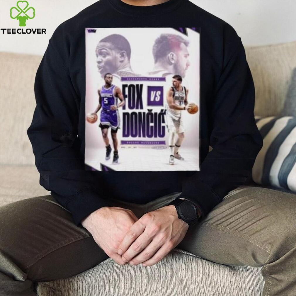 Sacramento Kings Fox Vs Doncic Dallas Mavericks shirt Sacramento Kings Fox Vs Doncic Dallas Mavericks shirt