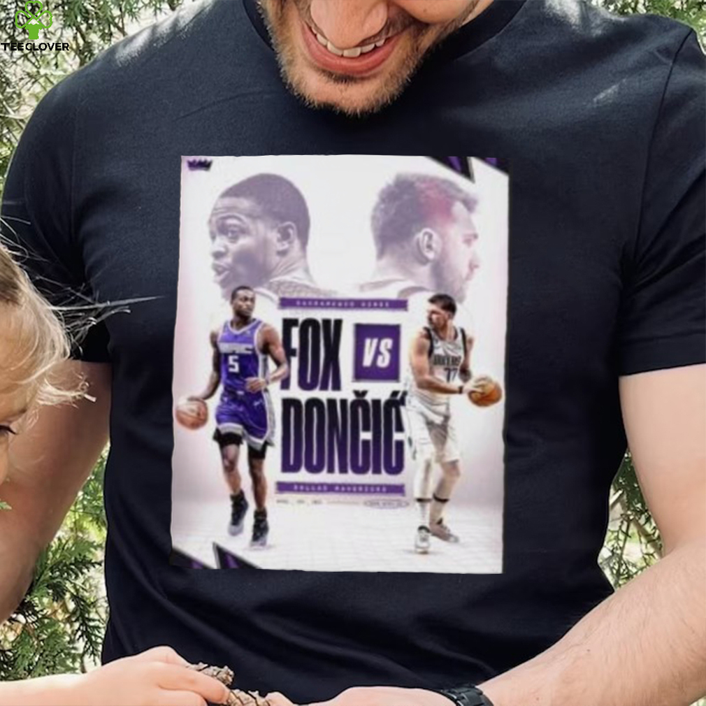 Sacramento Kings Fox Vs Doncic Dallas Mavericks shirt Sacramento Kings Fox Vs Doncic Dallas Mavericks shirt