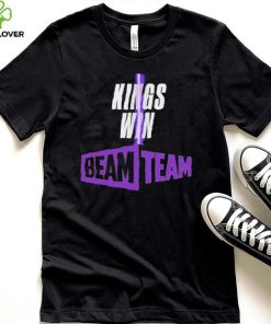 Sacramento Kings Kings Win Beam Team shirt