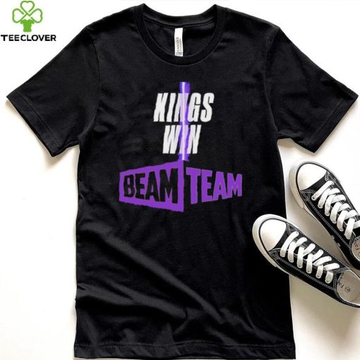 Sacramento Kings Kings Win Beam Team hoodie, sweater, longsleeve, shirt v-neck, t-shirt