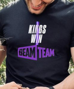 Sacramento Kings Kings Win Beam Team shirt