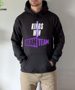 Sacramento Kings Kings Win Beam Team hoodie, sweater, longsleeve, shirt v-neck, t-shirt