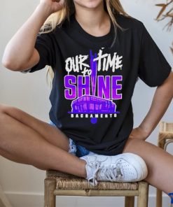 Sacramento Kings Our To Time To Shine 2023 Nba Playoff Shirt