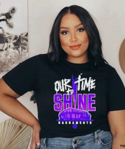 Sacramento Kings Our To Time To Shine 2023 Nba Playoff Shirt