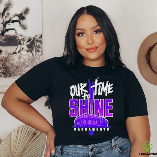 Sacramento Kings Our To Time To Shine 2023 Nba Playoff Shirt