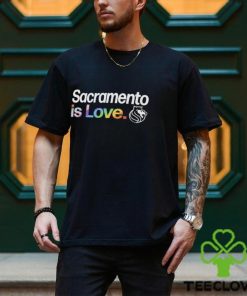 Sacramento Kings is love city pride shirt