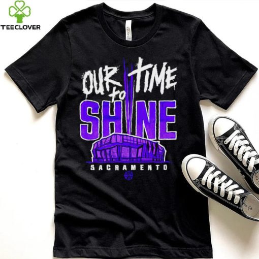 Sacramento Kings our time to Shine Stadium 2023 hoodie, sweater, longsleeve, shirt v-neck, t-shirt