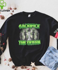 Sacrifice The Queen Tee shirt