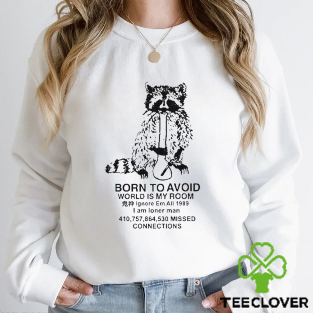 Sadderlizards born to avoid world is my room shirt Sadderlizards born to avoid world is my room shirt