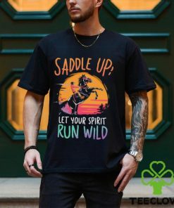 Saddle Up Let’s your spirit run wild horse racing sunset retro T Shirt