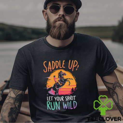 Saddle Up Let’s your spirit run wild horse racing sunset retro T Shirt