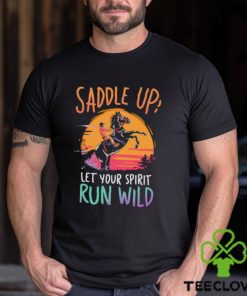 Saddle Up Let’s your spirit run wild horse racing sunset retro T Shirt