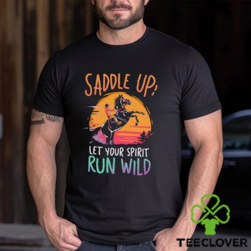 Saddle Up Let’s your spirit run wild horse racing sunset retro T Shirt