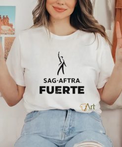 Sag Aftra Fuerte Shirt